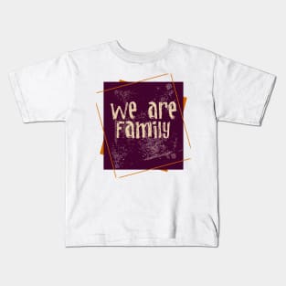 We are Family Kids T-Shirt